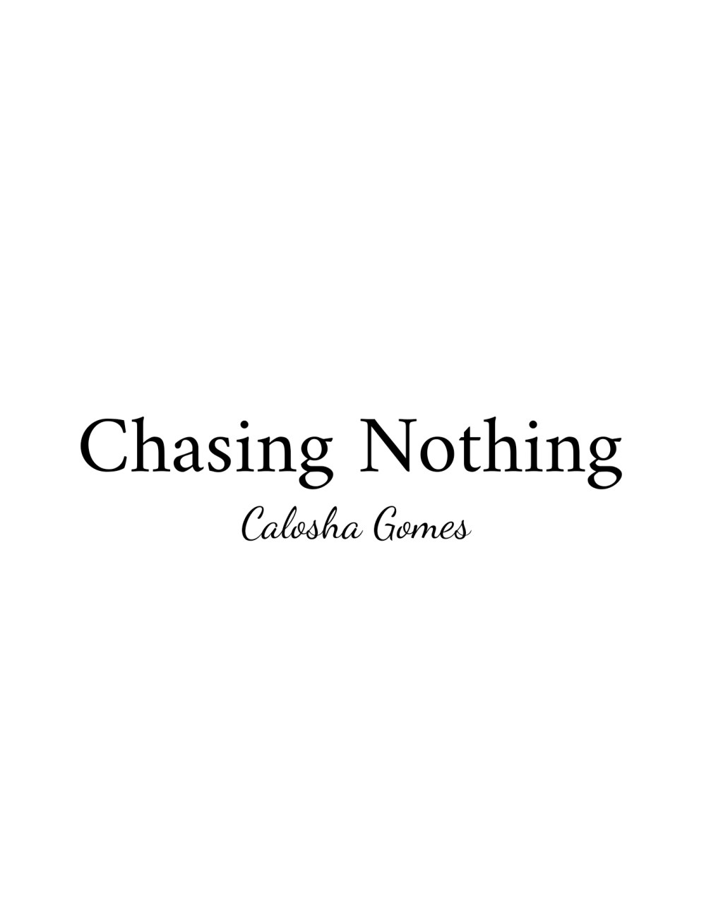 Chasing Nothing