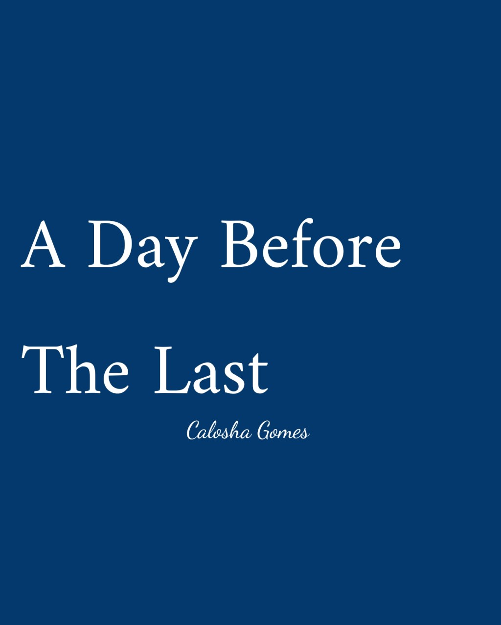 A Day Before The Last