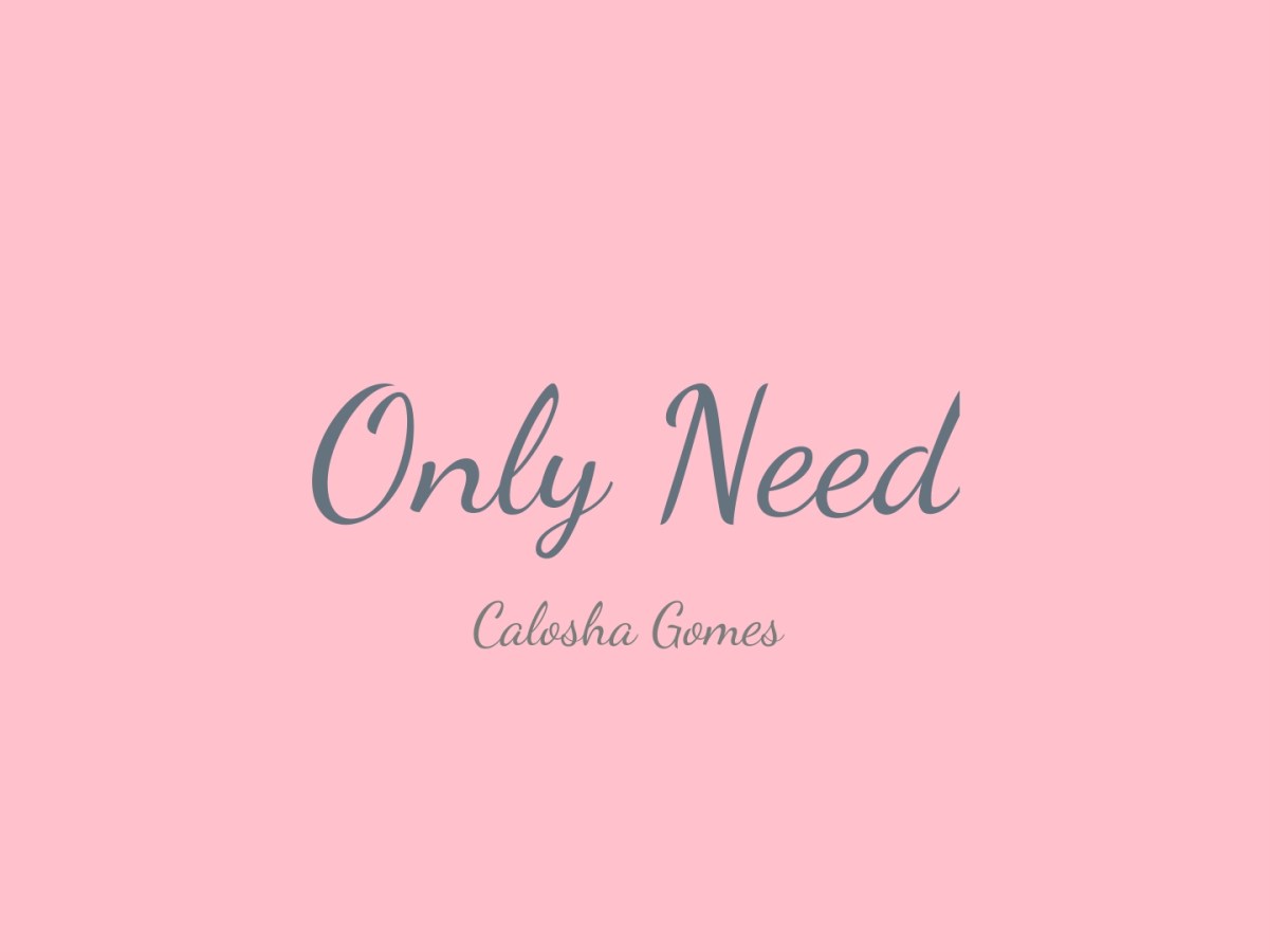 Only Need