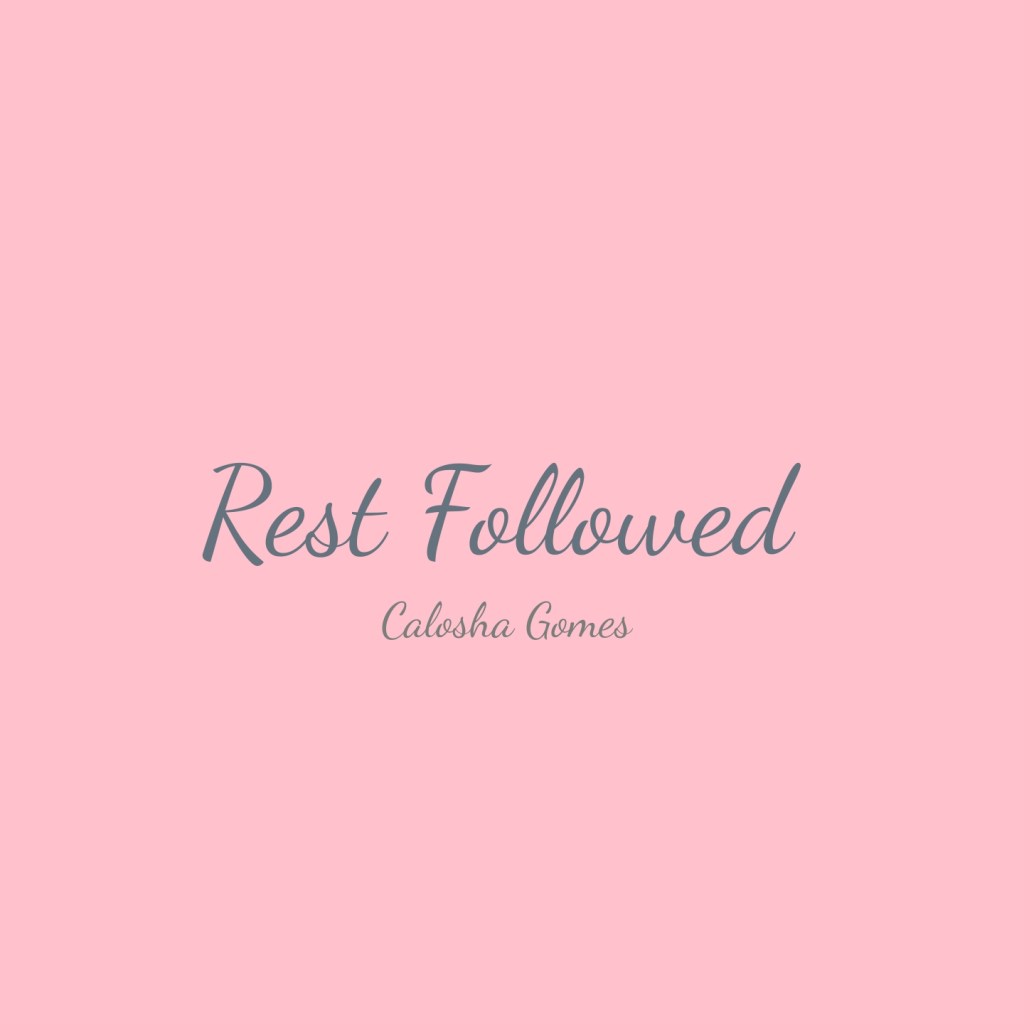 Rest Followed